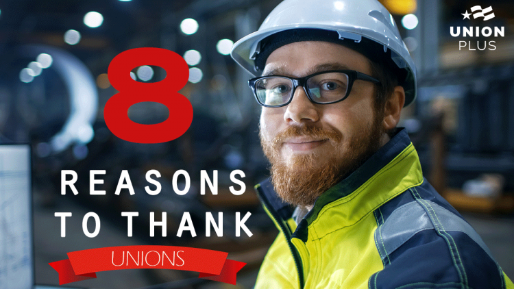 Eight Reasons to Thank Unions